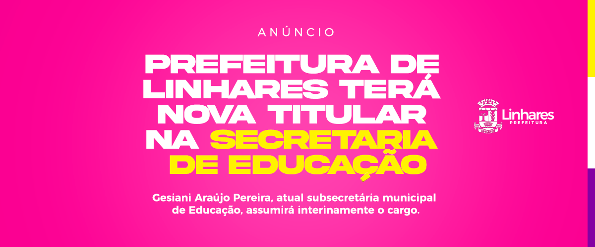 Prefeitura de Linhares terá nova titular na secretaria de Educação