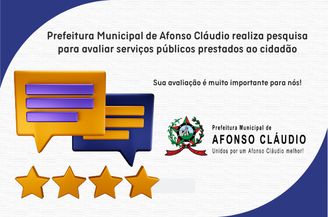 Prefeitura Municipal de Afonso Cláudio realiza uma pesquisa de Avaliação dos Serviços Públicos Prestados ao Cidadão.