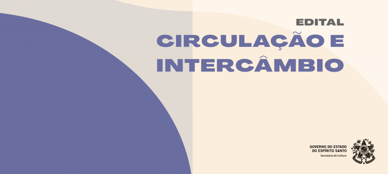 Secult lança edital de Circulação e Intercâmbio do Funcultura para difundir a cultura capixaba para o Brasil e o mundo