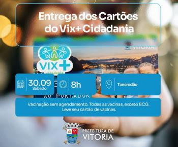 Mais famílias de Vitória recebem cartões do Vix + Cidadania neste sábado (30)