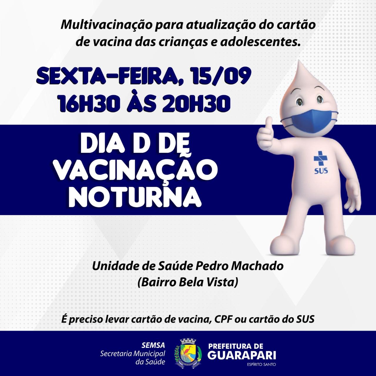 Secretaria de Saúde realizará Dia D de Multivação Noturna, no próximo dia 15.