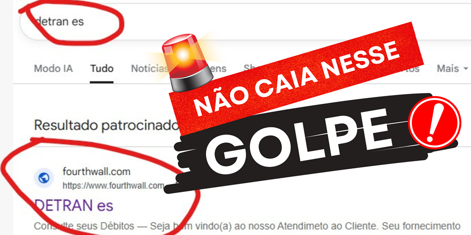 Alerta de Golpe: Falso site do Detran|ES engana motoristas em sites de busca