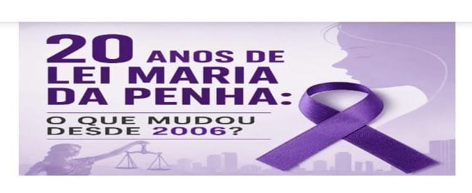 Vinte anos de Lei Maria da Penha: o que mudou desde 2006